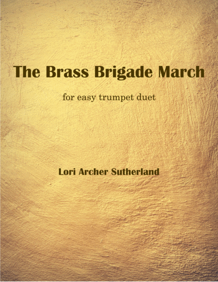 Free Sheet Music The Brass Brigade March For Easy Trumpet Duet