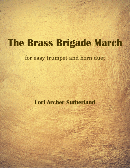 Free Sheet Music The Brass Brigade March For Easy Trumpet Horn Duet