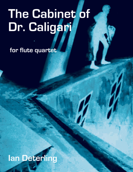 Free Sheet Music The Cabinet Of Dr Caligari For Flute Quartet