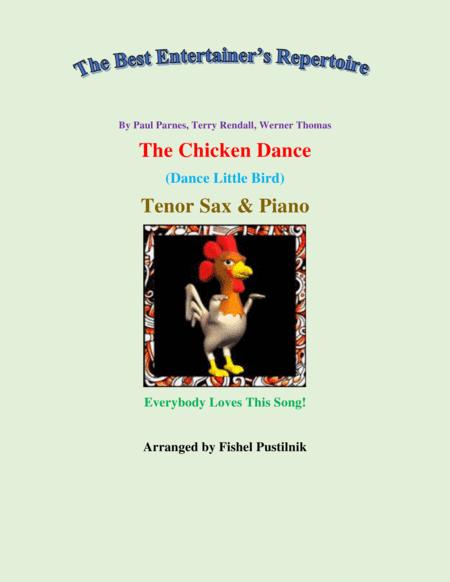 The Chicken Dance Dance Little Bird For Tenor Sax And Piano Video Sheet Music