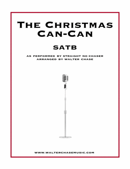 Free Sheet Music The Christmas Can Can As Performed By Straight No Chaser Satb