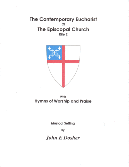 The Contemporary Eucharist Of The Episcopal Church With Hymns Of Worship And Praise Sheet Music