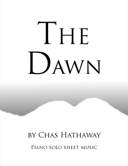 The Dawn New Age Piano Solo By Chas Hathaway Sheet Music