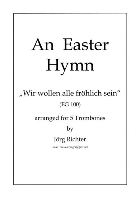 Free Sheet Music The Easter Hymn Wir Wollen Alle Frhlich Sein For Trombone Quintet