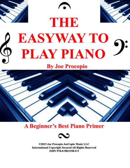 Free Sheet Music The Easyway To Play Piano A Beginners Best Piano Primer By Joe Procopio