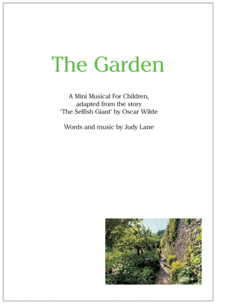 The Garden A Mini Childrens Musical Adapted From The Story The Selfish Giant By Oscar Wilde Sheet Music