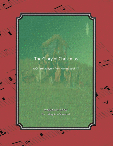 Free Sheet Music The Glory Of Christmas A Christmas Hymn