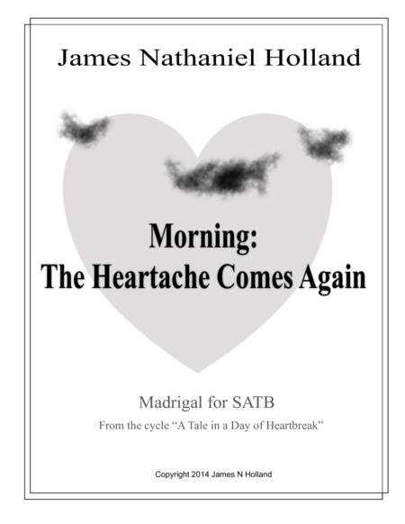 The Heartache Comes Again Madrigal For A Cappella Satb Sheet Music