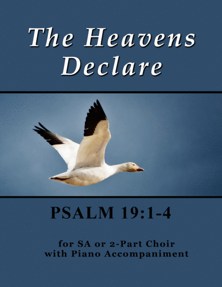 The Heavens Declare Psalm 19 For Sa Or 2 Part Choir With Piano Accompaniment Sheet Music