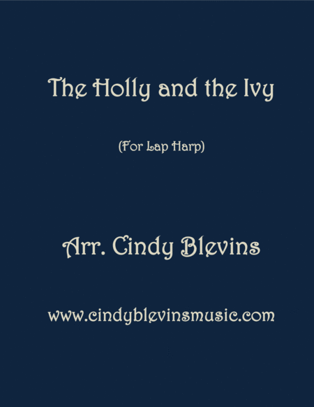 Free Sheet Music The Holly And The Ivy Arranged For Lap Harp From My Book Feast Of Favorites Vol 3