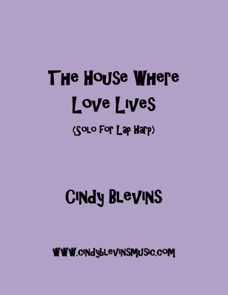 The House Where Love Lives An Original Solo For Lap Harp From My Book Mood Swings Lap Harp Version Sheet Music