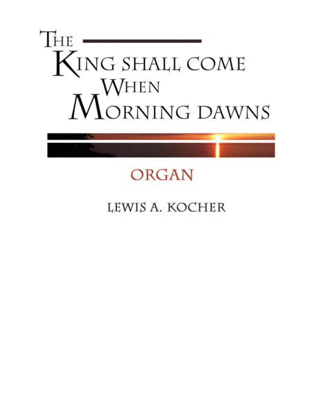 Free Sheet Music The King Shall Come When Morning Dawns