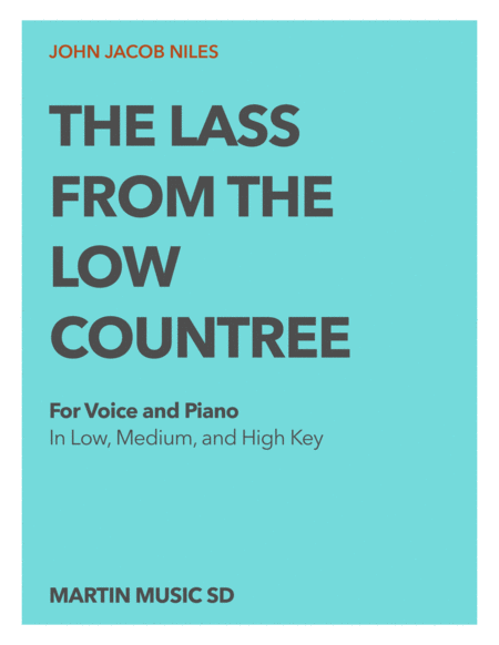 The Lass From The Low Countree Solo Voice And Piano In High Medium And Low Key Sheet Music