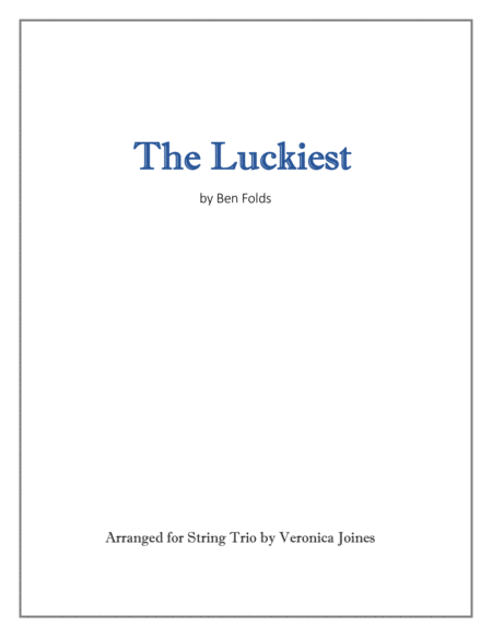 The Luckiest For String Trio Violin 1 Violin 2 Cello Sheet Music