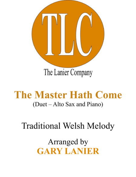 The Master Hath Come Duet Alto Sax And Piano Score And Parts Sheet Music