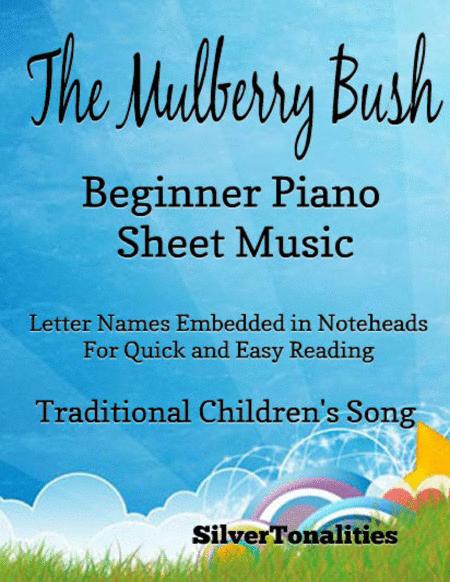 Free Sheet Music The Mulberry Bush Beginner Piano Sheet Music
