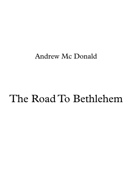 Free Sheet Music The Road To Bethlehem