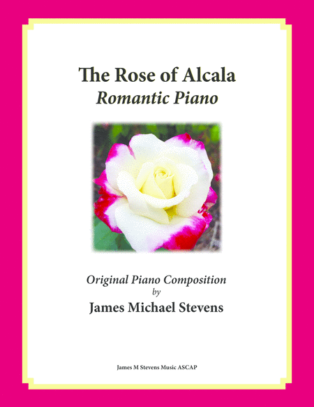 The Rose Of Alcala Romantic Piano Sheet Music