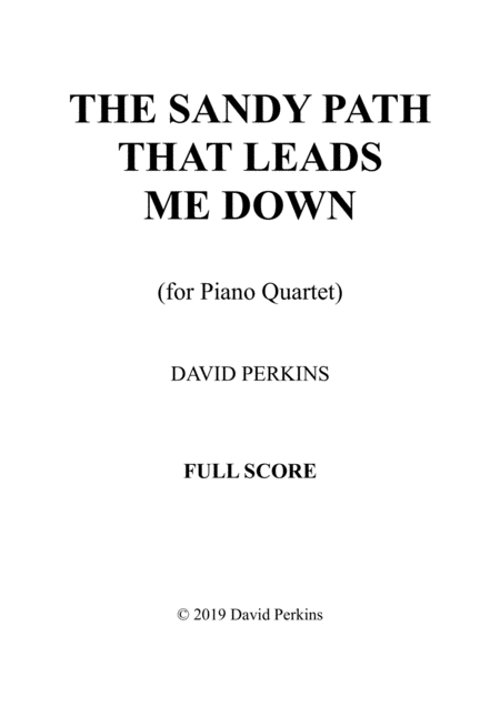 Free Sheet Music The Sandy Path That Leads Me Down For Piano Quartet