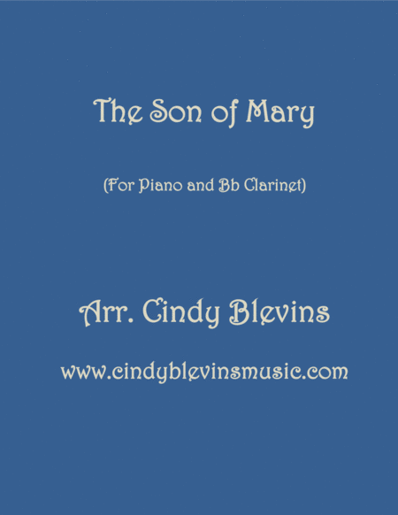 The Son Of Mary Arranged For Piano And Bb Clarinet Sheet Music