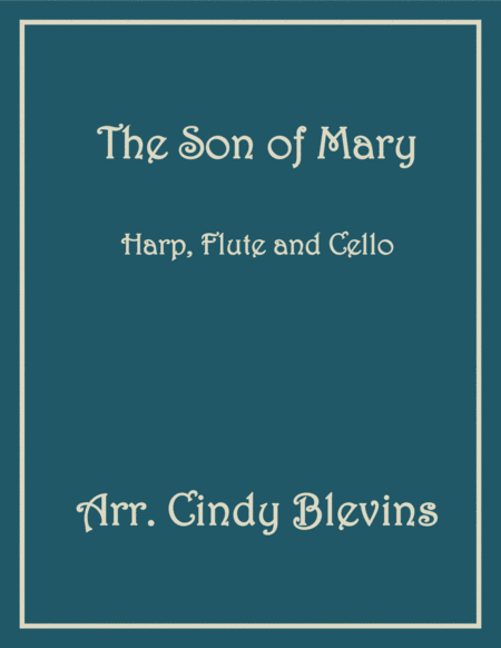 Free Sheet Music The Son Of Mary For Harp Flute And Cello