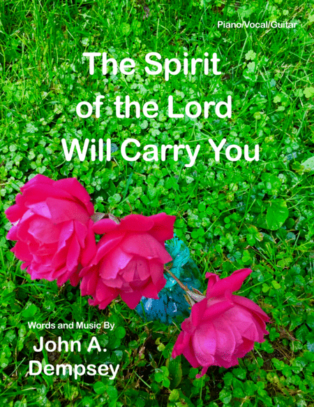 Free Sheet Music The Spirit Of The Lord Will Carry You Piano Vocal Guitar