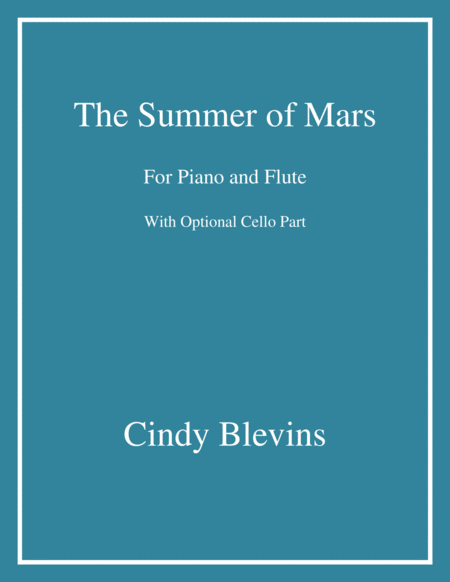 Free Sheet Music The Summer Of Mars An Original Song For Piano And Flute With An Optional Cello Part
