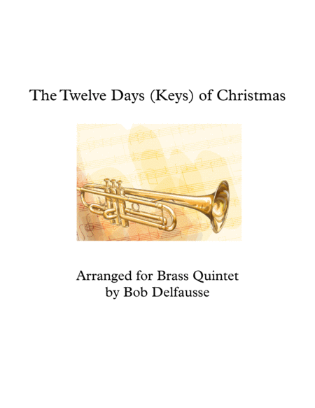 Free Sheet Music The Twelve Days Keys Of Christmas For Brass Quintet