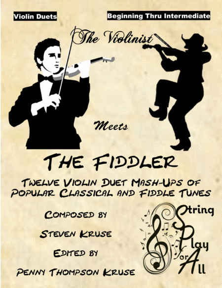 The Violinist Meets The Fiddler 12 Violin Duet Mash Ups Of Popular Classical And Fiddle Tunes Sheet Music