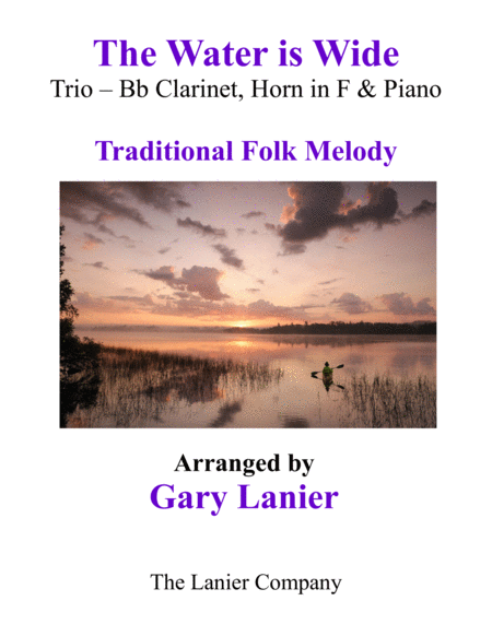 Free Sheet Music The Water Is Wide Trio Bb Clarinet Horn In F With Piano And Parts