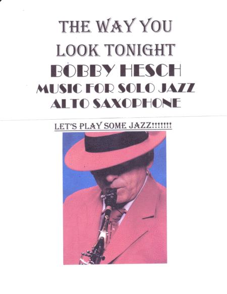 Free Sheet Music The Way You Look Tonight For Solo Jazz Alto Saxophone