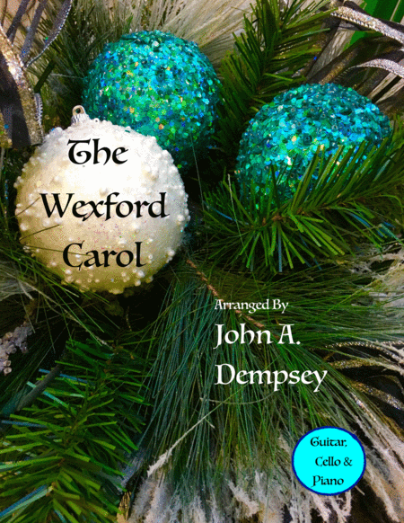 Free Sheet Music The Wexford Carol Trio For Guitar Cello And Piano