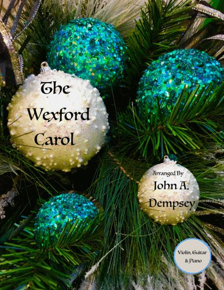 The Wexford Carol Trio For Violin Guitar And Piano Sheet Music