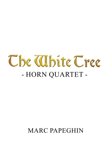 The White Tree From The Return Of The King French Horn Quartet Sheet Music