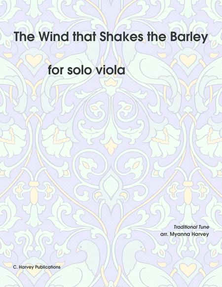 The Wind That Shakes The Barley For Solo Viola Variations On An Unaccompanied Fiddle Tune Sheet Music