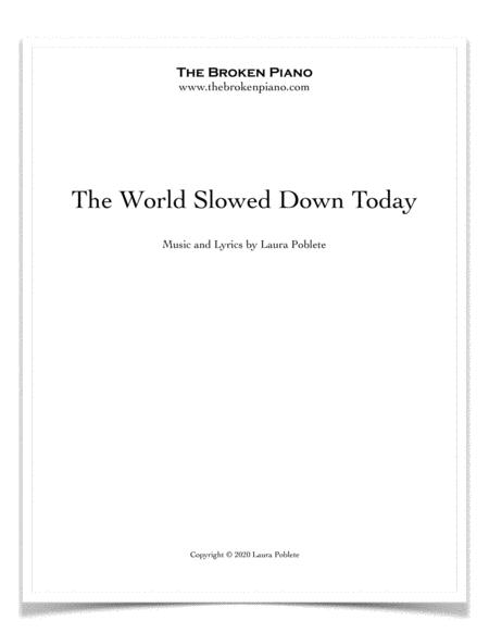 Free Sheet Music The World Slowed Down Today