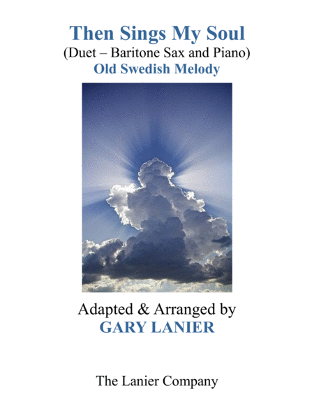 Then Sings My Soul For Baritone Sax Piano With Parts Sheet Music