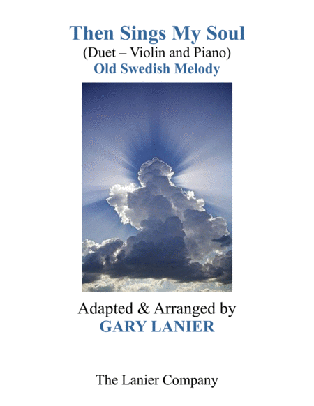 Free Sheet Music Then Sings My Soul For Violin Piano With Parts