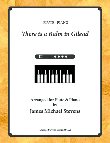 Free Sheet Music There Is A Balm In Gilead Flute Piano