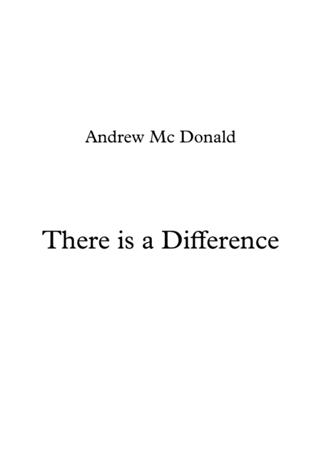 There Is A Difference Sheet Music