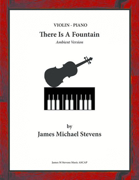 There Is A Fountain Ambient Violin Piano Sheet Music