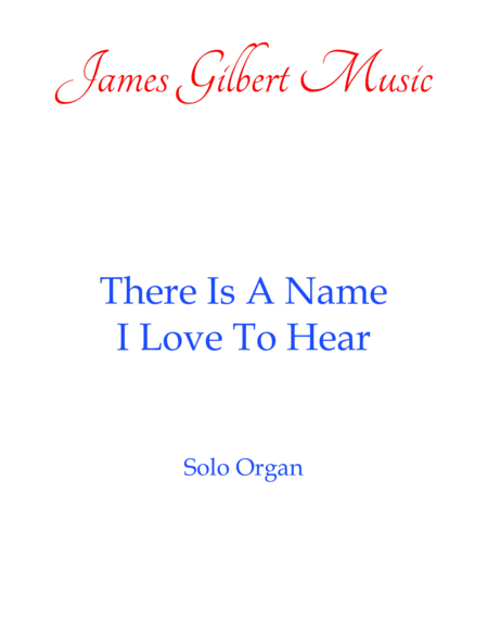 Free Sheet Music There Is A Name I Love To Hear Or104