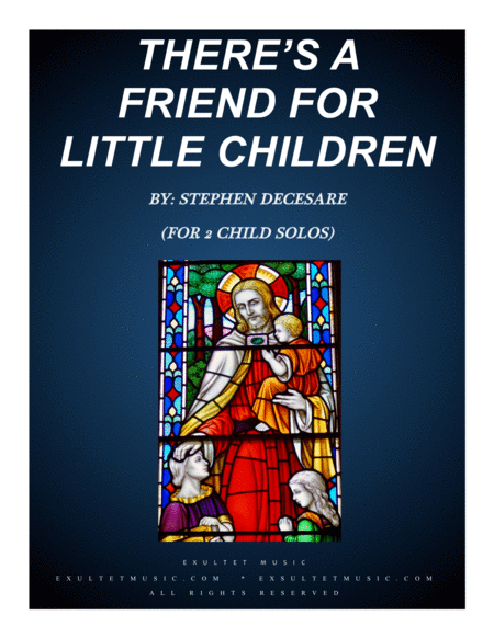 Theres A Friend For Little Children For 2 Child Solos Sheet Music