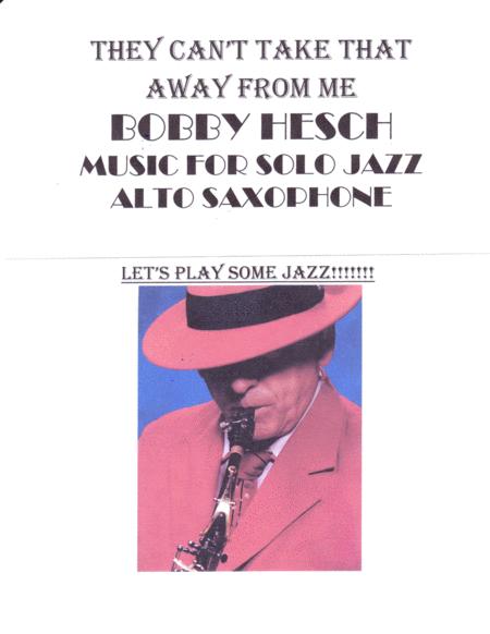 They Cant Take That Away From Me For Solo Jazz Alto Saxophone Sheet Music