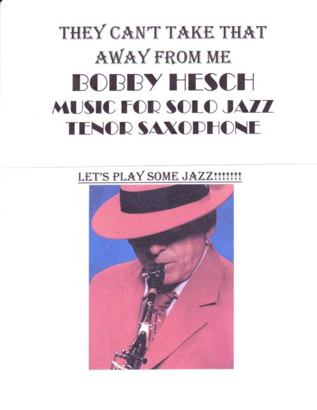 They Cant Take That Away From Me For Solo Jazz Tenor Saxophone Sheet Music