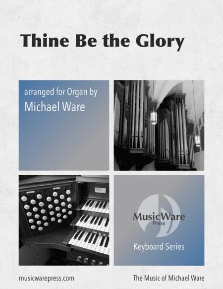 Free Sheet Music Thine Be The Glory Organ