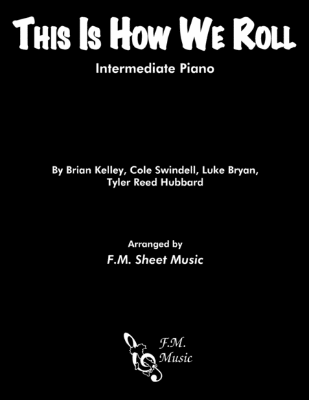 Free Sheet Music This Is How We Roll Intermediate Piano