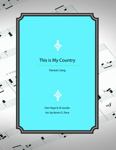 This Is My Country Patriotic Song Sheet Music