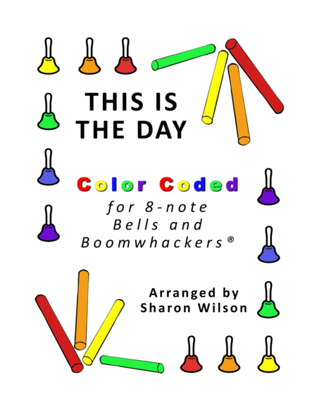 This Is The Day For 8 Note Bells And Boomwhackers With Color Coded Notes Sheet Music