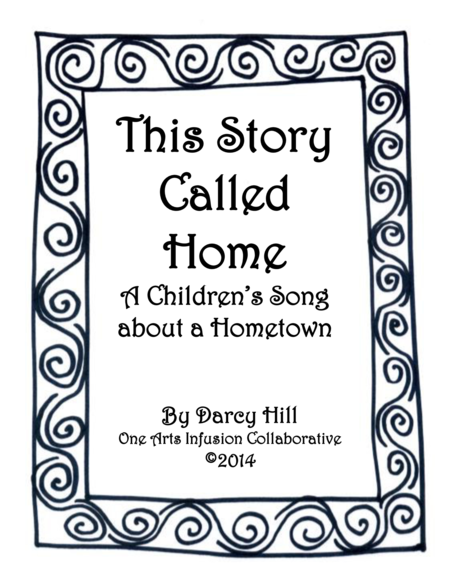 Free Sheet Music This Story Called Home A Childrens Song About A Hometown